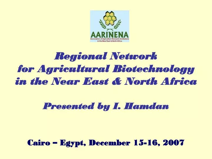 regional network for agricultural biotechnology in the near east north africa presented by i hamdan