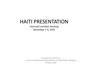 HAITI PRESENTATION Internet2 member meeting November 1-4, 2010