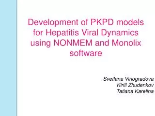 Development of PKPD models for Hepatitis Viral Dynamics using NONMEM and Monolix software