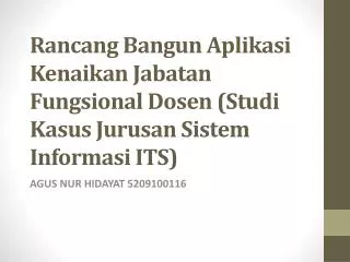 rancang bangun aplikasi kenaikan jabatan fungsional dosen studi kasus jurusan sistem informasi its