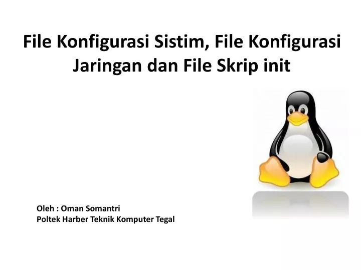 file konfigurasi sistim file konfigurasi jaringan dan file skrip init