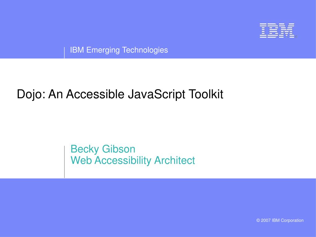 PPT - Dojo: An Accessible JavaScript Toolkit PowerPoint Presentation ...