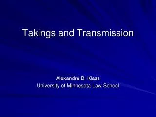 Takings and Transmission
