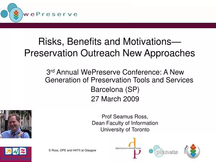 risks benefits and motivations preservation outreach new approaches