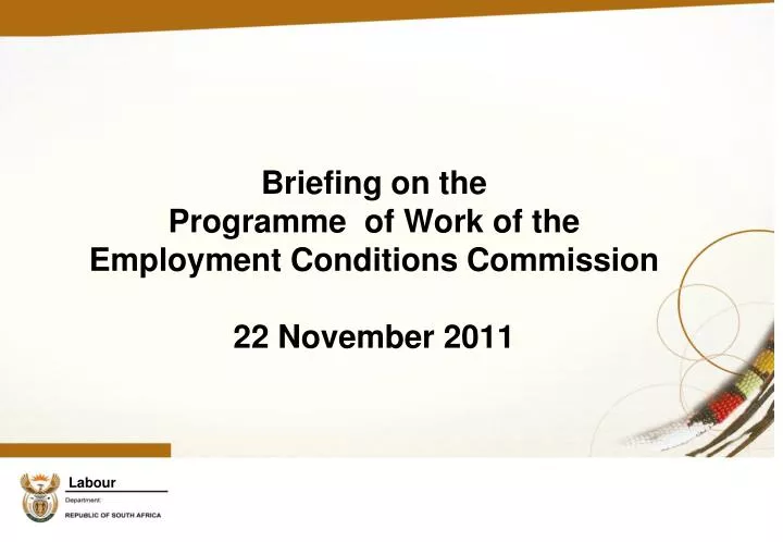 briefing on the programme of work of the employment conditions commission 22 november 2011