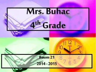 Mrs. Buhac 4 th Grade