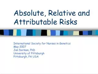 Absolute, Relative and Attributable Risks