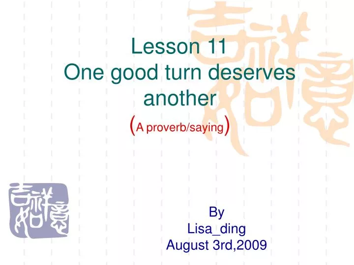 lesson 11 one good turn deserves another a proverb saying