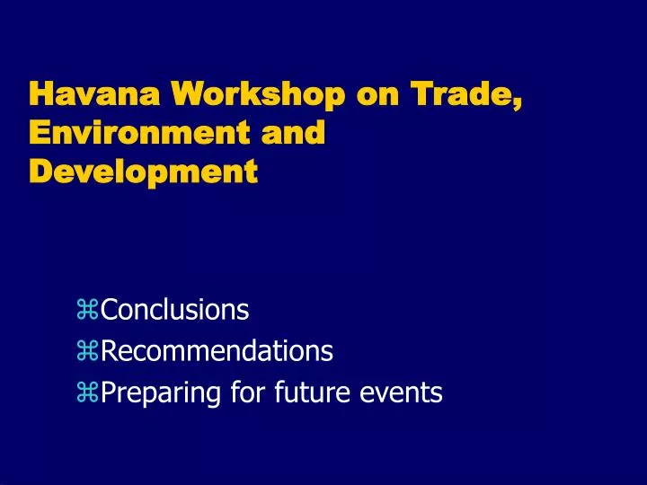 havana workshop on trade environment and development