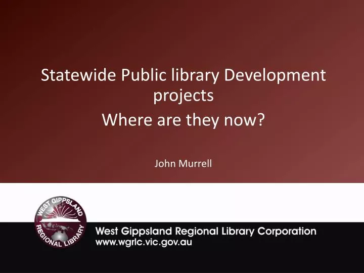 statewide public library development projects where are they now john murrell