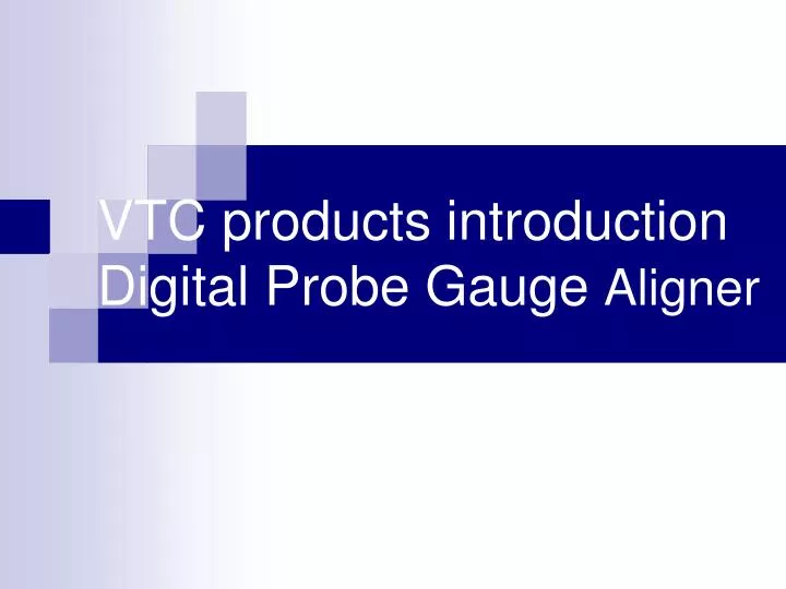 vtc products introduction digital probe gauge aligner