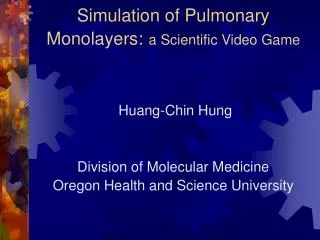 Simulation of Pulmonary Monolayers: a Scientific Video Game