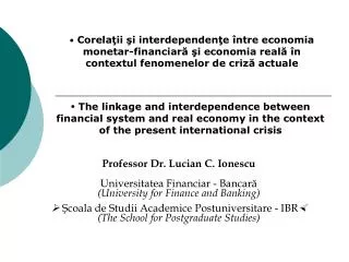 Prof essor Dr. Lucian C. Ionescu Universitatea Financiar - Bancar?