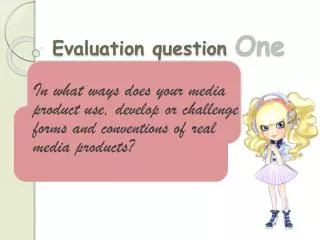 Evaluation question O ne