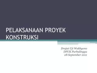 pelaksanaan proyek konstruksi