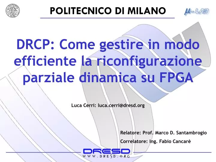 drcp come gestire in modo efficiente la riconfigurazione parziale dinamica su fpga