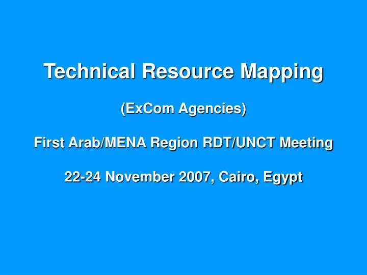 excom agencies first arab mena region rdt unct meeting 22 24 november 2007 cairo egypt