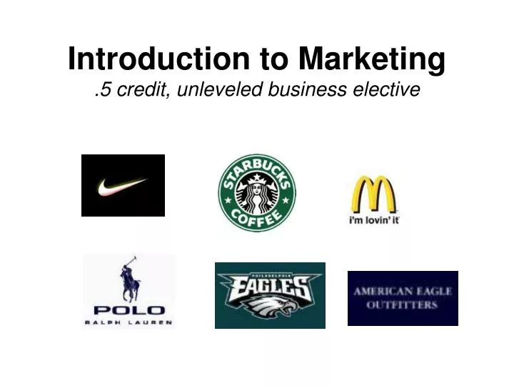 introduction to marketing 5 credit unleveled business elective