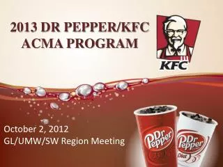 2013 DR PEPPER/KFC ACMA PROGRAM