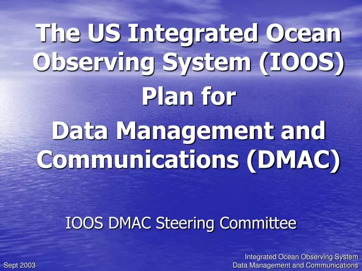 the us integrated ocean observing system ioos plan for data management and communications dmac