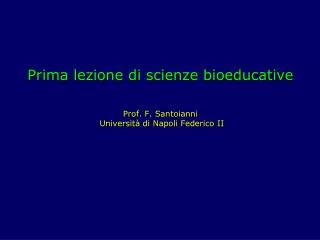 prima lezione di scienze bioeducative prof f santoianni universit di napoli federico ii