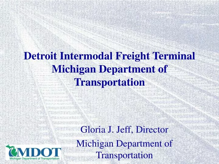 detroit intermodal freight terminal michigan department of transportation