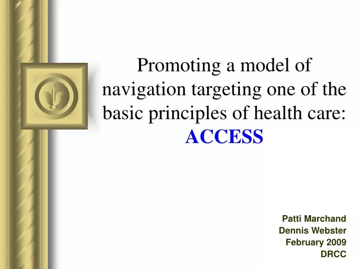 promoting a model of navigation targeting one of the basic principles of health care access