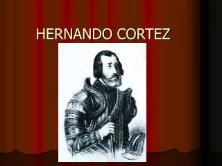 hernando cortez