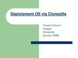 d ploiement os via clonezilla