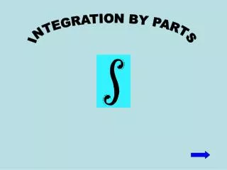 INTEGRATION BY PARTS