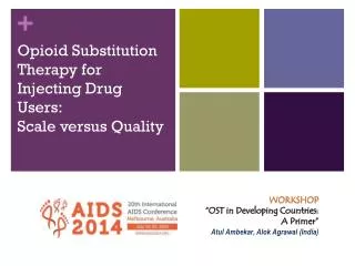 Opioid Substitution Therapy for Injecting Drug Users: Scale versus Quality