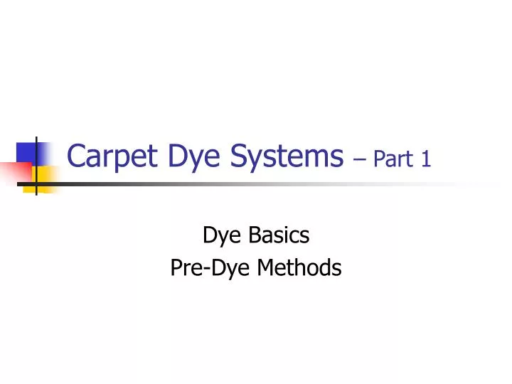 carpet dye systems part 1