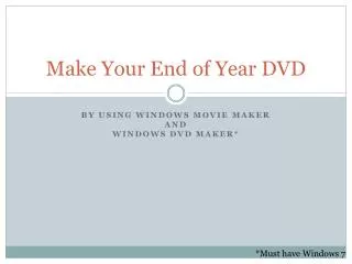 Make Your End of Year DVD