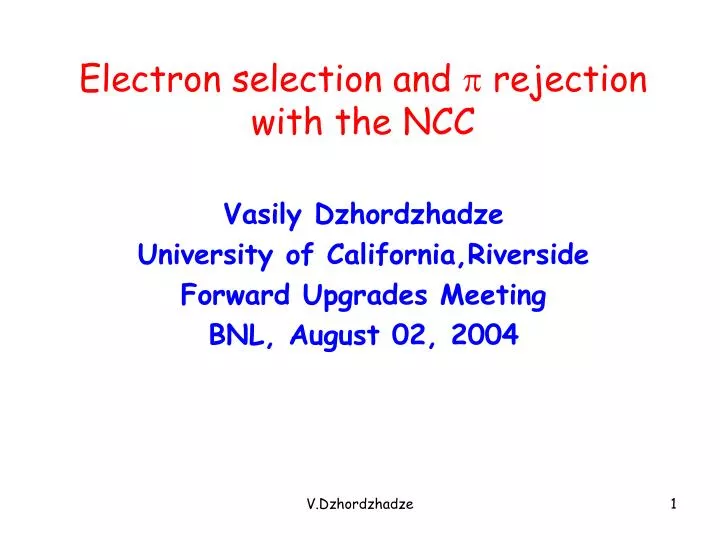 electron selection and p rejection with the ncc