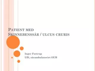 patient med skinnebenss r ulcus cruris