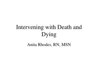 Intervening with Death and Dying