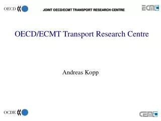 OECD/ECMT Transport Research Centre