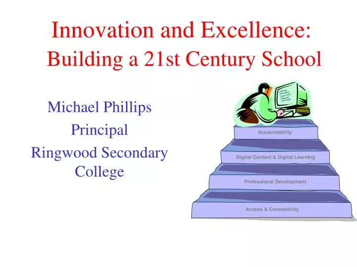innovation and excellence building a 21st century school