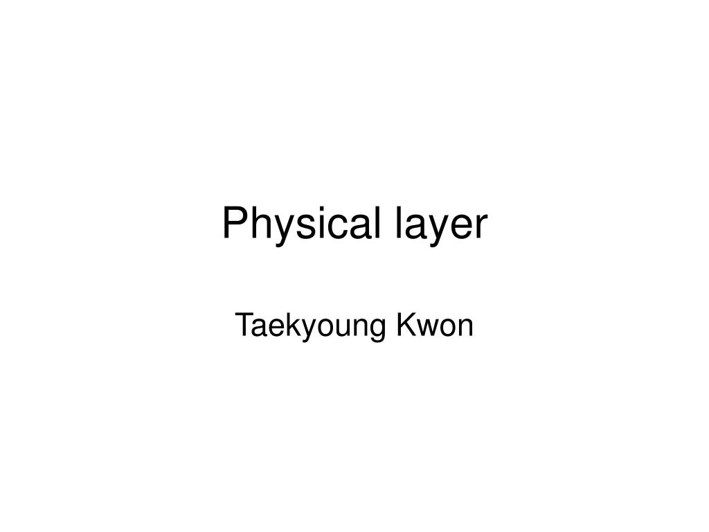 PPT - Physical layer PowerPoint Presentation, free download - ID:4315525