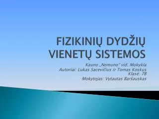 fizikini dyd i vienet sistemos