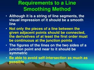 Requirements to a Line Smoothing Method