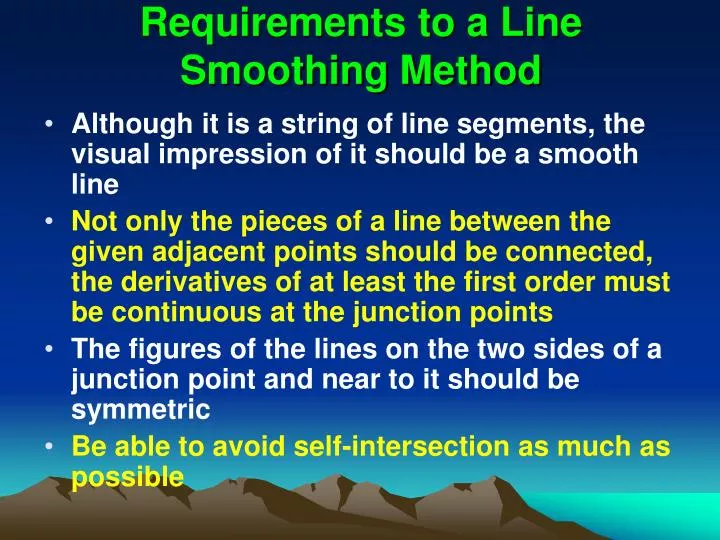 requirements to a line smoothing method