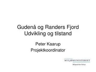 guden og randers fjord udvikling og tilstand