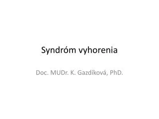 syndr m vyhorenia