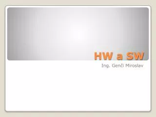 hw a sw