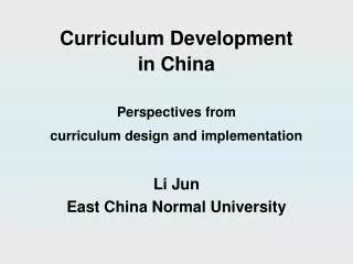 Curriculum Development in China Perspectives from curriculum design and implementation