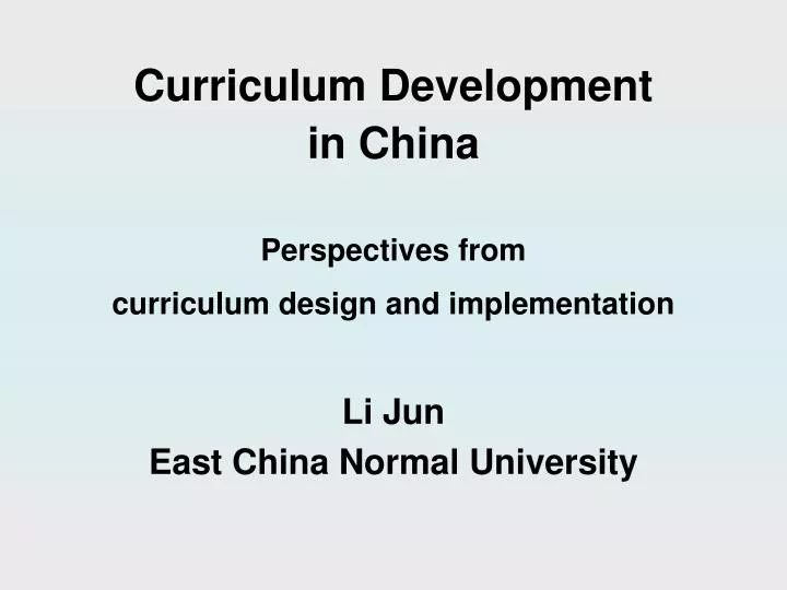 curriculum development in china perspectives from curriculum design and implementation