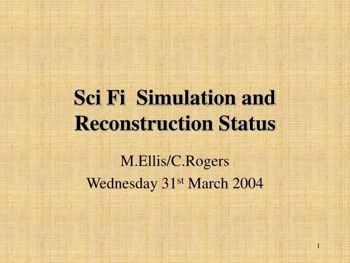 sci fi simulation and reconstruction status