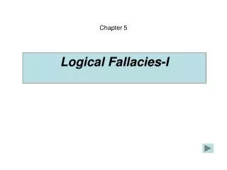 Logical Fallacies-I