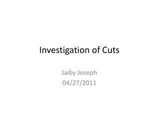 Investigation of Cuts